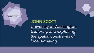 John Scott | Seattle Cell Science Symposium 2017