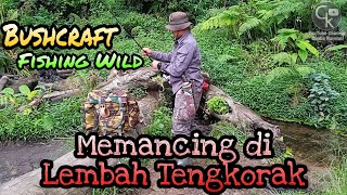 Bushcraft Fishing Wild || Memancing di Lembah Tengkorak