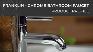 Product Profile: FRANKLIN - Chrome Bathroom Sink Faucet