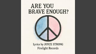 Are You Brave Enough