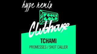 Tchami - Promesses feat Kaleem Taylor (hype remix) ID