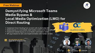 Microsoft Teams Direct Routing, Media Bypass & Local Media Optimization LMO Live Implementation