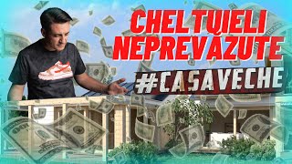 #CASAVECHE EP.47 - AM PLĂTIT CU VÂRF ȘI ÎNDESAT - Case Bune