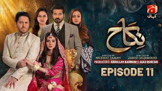 Nikah Episode 11 | Haroon Shahid - Zainab Shabbir - Sohail Sameer - Hammad Farooqui | @GeoKahani