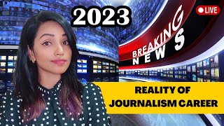 IS JOURNALISM EVEN A CAREER OPTION IN 2023? NEWS INDUSTRY DYING IN INDIA? KNOW THE REALITY