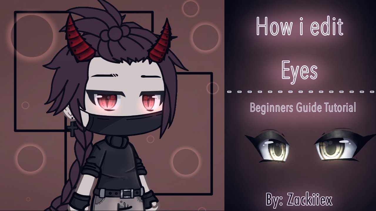 [ How I Edit: Eyes ] || Gacha Life || Beginners Guide Tutorial - YouTube