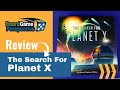 Review of THE SEARCH FOR PLANET X | Board Game Perspective