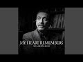 My heart remembers
