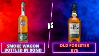 A Budget $25 Rye As Good As “Premium” $70 Rye? | Smoke Wagon Bottled in Bond Rye vs Old Forester Rye