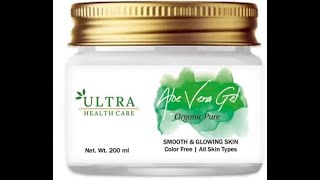 Ultra Healthcare Aloe Vera Gel for Smooth Glowing, Nourished Skin