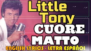 CUORE MATTO - Little Tony 1967 (Letra Español, English Lyrics, Testo italiano)