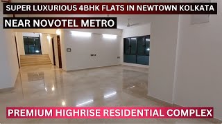 Super Premium 4Bhk Flats In Kolkata Newtown📞8100293325 | Near Novotel #kolkata #property #home #4bhk