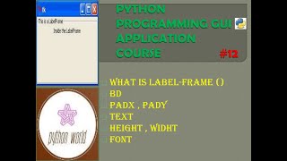 What is LabelFrame () in Python Tkinter #Part-12 || PYTHON WORLD ||