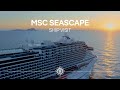 MSC Seascape - Ship Visit