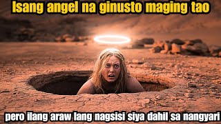 ISANG ANGEL NA GINUSTO MAGING TAO AT MANIRAHAN SA MUNDO BIGLA NAGSISI DAHIL SA NANGYARI