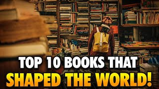 The Literary Icons: Top 10 Most Influential Books That Shaped the World!