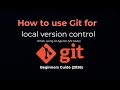 How to use Git for local version control -  Beginners Guide 2026 #git
