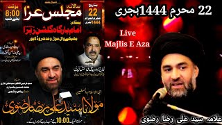 🔴Live Majlis | Allama Ali Raza Rizvi | 22 Muharram 2022 | Imam Bargha Gulshan e Zehra Wahdat Road