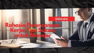 Strategi Perencanaan Kerja: Kunci Sukses Manajemen Efektif!