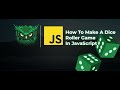 How to create a Dice Roller Game using HTML, CSS, JAVASCRIPT