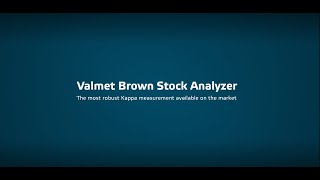 Introducing Valmet Brown Stock Analyzer, the most robust kappa measurement in the market