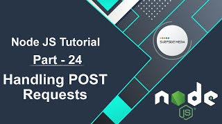 Node JS Tutorial - Handling POST Requests
