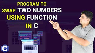Program to swap two numbers using function in C - C Programming [Practical Series]