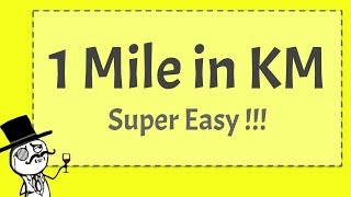 1 MILE in KM - Super Easy!