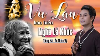 Vu Lan Báo Hiếu - Nhạc Vu Lan 2025 -Nhạc Mẹ Cha Hay Nhất 2025 - Hát Về Mẹ #NgheĐiRồiKhóc #ToànBàiHay