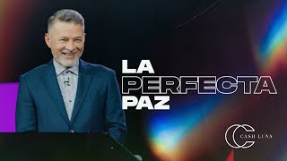 La perfecta paz  | Pastor Cash Luna