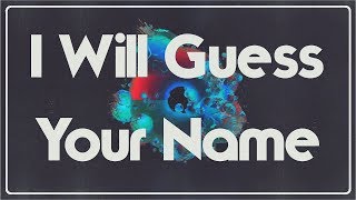 I Will Guess Your Name!