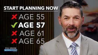 How to Effectively Plan for Retirement at Age 57 | Retiring Today with Loren Merkle