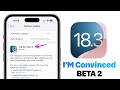 iOS 18.3 Beta 2 is OUT - I’M CONVINCED!