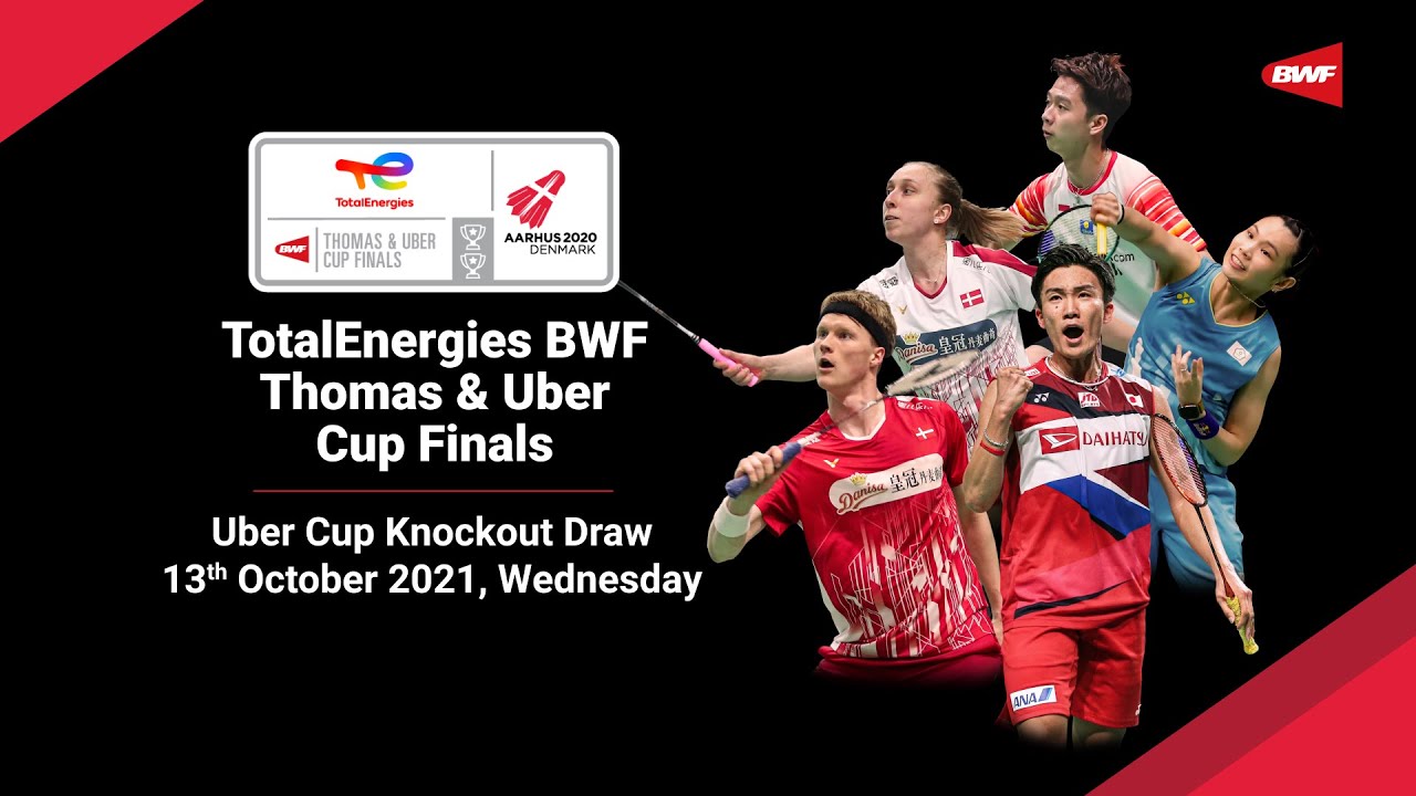 TotalEnergies BWF Uber Cup Knockout Draw - YouTube