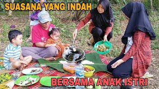 SUASANA YANG INDAH BERSAMA KELUARGA || MASAK  DAN MUKBANG  DIKEBUN BIKIN SAHDU