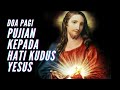 Doa Pagi | Pujian Pagi Kepada Hati Terkudus Yesus