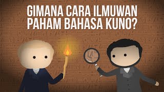 Gimana Cara Ilmuwan Paham Bahasa Kuno?