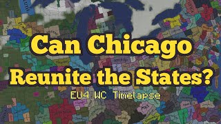 Chicago Reunifies the United States (EU4 WC, A House Divided Mod)