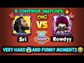 🌟Sri Vs Rowdyy🌟Continue 5 match😱OMG🔥Hard and funny😂scenes / Carrom Pool🤩