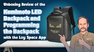 Unboxing Review of the Kemimoto LED Backpack and Programming the Backpack with the Loy Space App