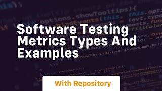 software testing metrics types and examples