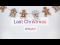 WHAM! - Last Christmas (lyrics) 1 hour