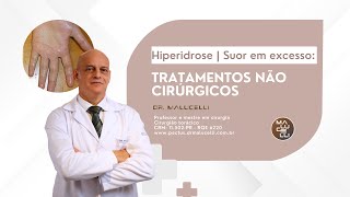 Hiperidrose - Suor em excesso: tratamentos não-cirúrgicos