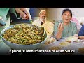 Kacang Pool ASLI, Sarapan Orang Arab Yang Sebenar | Destinasi Saudi bersama Chef Alwi