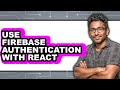 How to Use Firebase Authentication with React (updated)