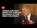 Lourival Sant´Anna: Robert Fico consolida seu poder e de Putin sobre a Eslováquia | CNN PRIME TIME