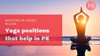 Easy yoga positions to help in Premature Ejaculation | PE | Misters.in