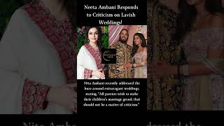 Neeta Ambani Responds to Criticism on Lavish Weddings! 💬💍