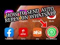 How to send auto reply in whatsapp#sendautoreplyinwhatsapp