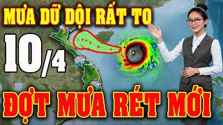 Tin bão Mới Nhất | Dự báo thời tiết hôm nay ngày mai 10/4 | dự báo thời tiết 3 ngày tới #thoitiet